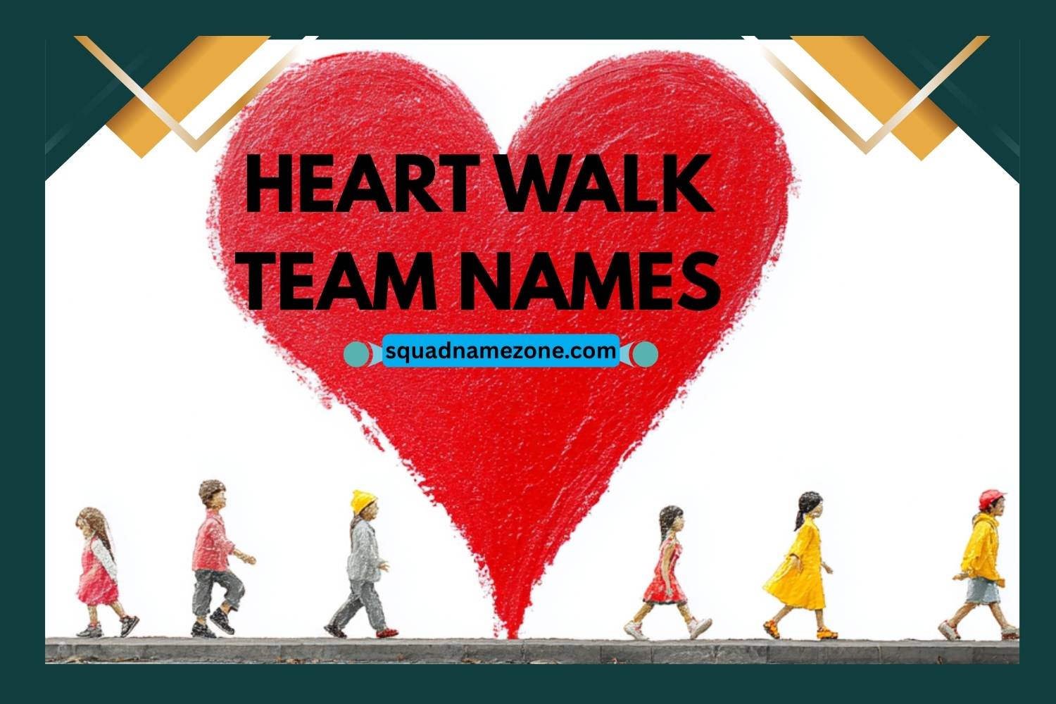373+ Heart Walk Team Names: Funny, Inspiring, and Creative Ideas for ...